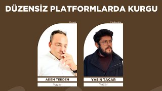 Düzensiz Platformlarda Kurgu | Adem Tekden | Moderatör: Yasin Tacar | Kitap Rafı