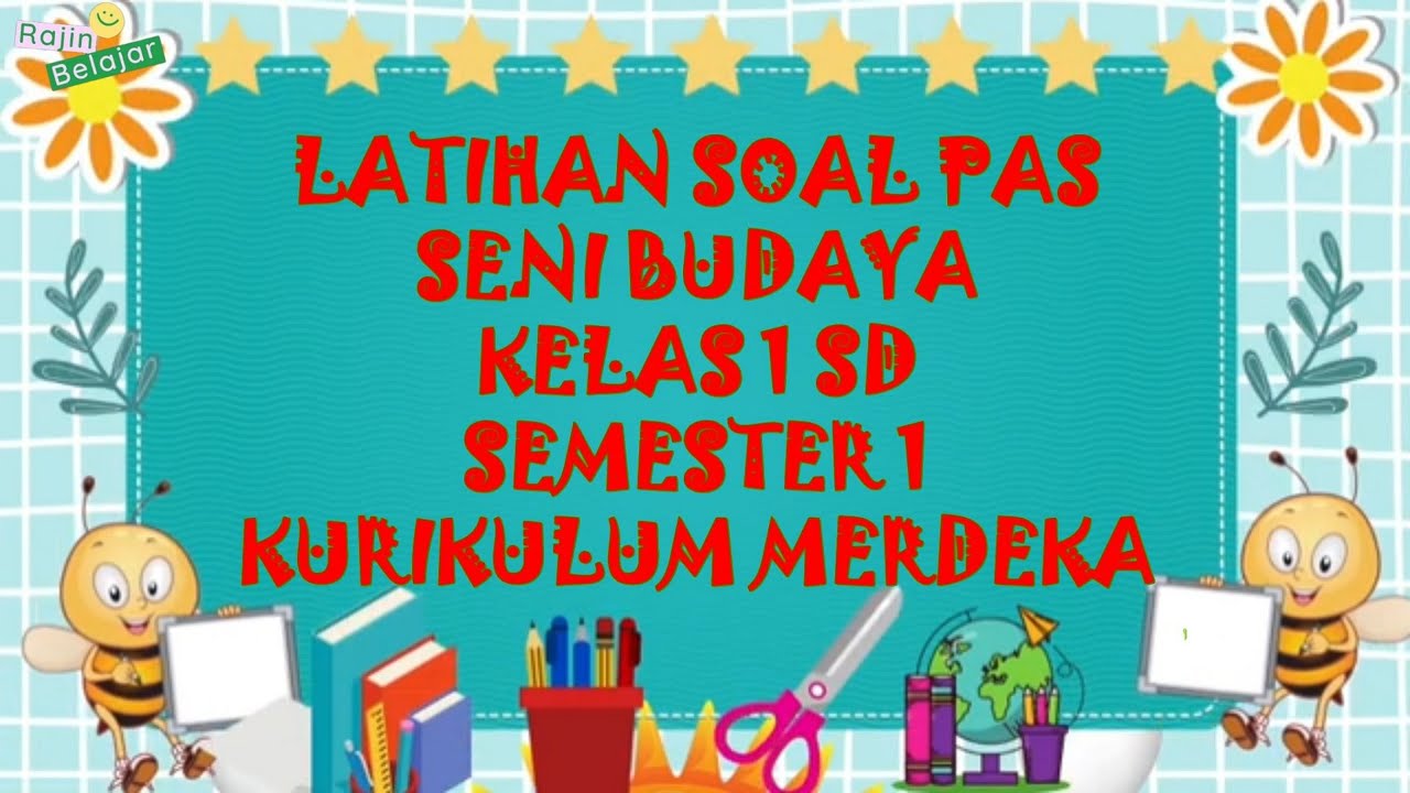 Latihan Soal PAS Seni Budaya Kelas 1 Semester 1 Kurikulum Merdeka - YouTube