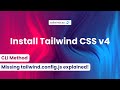 🚀 Installing Tailwind CSS v4 Using Tailwind CLI + Missing tailwind.config.js Explained! 🎨💻