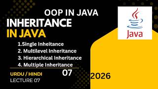 Inheritance in Java | Types of Inheritance Explained | OOP in Java Lecture 07 | Urdu/Hindi