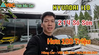 Hyundai i10 2014 xe e bán ra 4 năm trước lại về dành cho bác nào tài chính hơn trăm triệu.