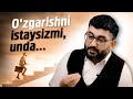 O'zgarishni istaysizmi, unda... | @AbdukarimMirzayev2002 #abdukarimmirzayev