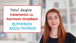 Totul despre Euthyrox/ Accu-Thyrox - Cum tratăm hipotiroidismul (adică tiroida leneșă)