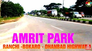 NEW BOKARO  - DHANBAD HIGHWAY  NH 23 !! ITI MORE CHAS !! AMRIT  PARK  LOCKDOWN !! 2020 .