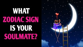 WHAT ZODIAC SIGN IS YOUR SOULMATE? Personality Test Quiz - 1 Million Tests