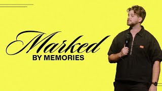 Marked by Memories | Micah Granger | CREATED