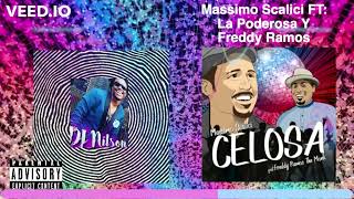 Massimo Scalici Feat La Poderosa Y Freddy Ramos  - Celosa