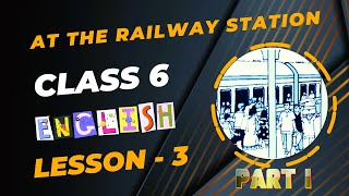 Class 6 English for today Lesson 3|| At the railway station page 7 class Six English 1st Paper