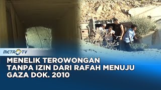 Menelik Terowongan Rahasia untuk Kirim Makanan dari Rafah ke Gaza Dok. 2010