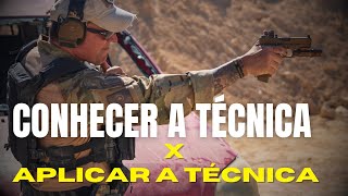 • CONHECER A TÉCNICA X APLICAR A TÉCNICA •