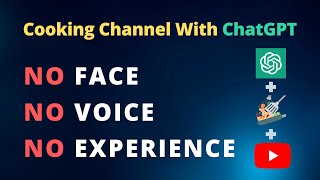 Start Your Cooking Channel Without a Kitchen using ChatGPT | Faceless