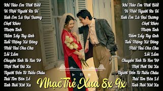 Những Bài Nhạc Trẻ Xưa 8x 9x Được Nghe Nhiều Nhất Hiện Nay | Vì Một Người Ra Đi, Một Thời Đã Xa,...