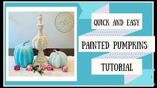 Quick and Easy Painted Pumpkins Tutorial DIY