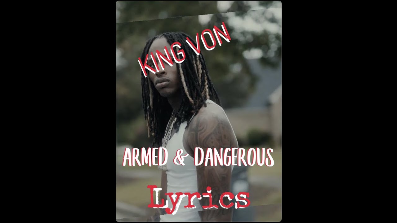 King Von Armed Dangerous Lyrics Youtube