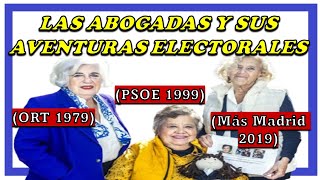 Aventuras electorales de Las Abogadas: Francisca Sauquillo (ORT) - Cristina Almeida- Manuela Carmena