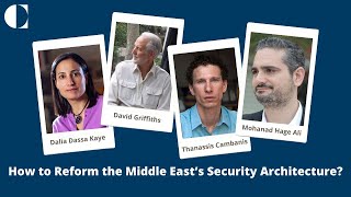 How to Reform the Middle East’s Security Architecture?