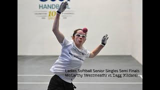 Ladies Softball Senior Semi Final 2024 - Aoife McCarthy (Westmeath) vs Mollie Dagg (Kildare)