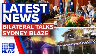 Albanese and Indian PM wrap up talks, Wild inferno tears down Sydney home | 9 News Australia