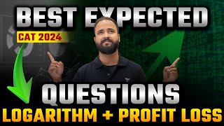 *BEST EXPECTED QUESTIONS* || Logarithm + Profit Loss || CAT 2024 Quants