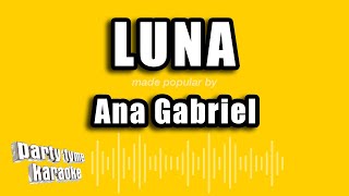 Ana Gabriel - Luna (Versión Karaoke)