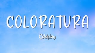 Coloratura - Coldplay - Lirik Lagu (Lyrics) Video Lirik Garage Lyrics