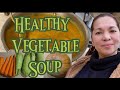 Healthy vegetable soup/ lhily v channel