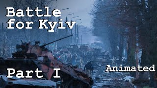 Battle for Kyiv, Part I - Animated Analysis