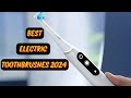 Best Electric Toothbrushes 2024 - Top 5 Available on Amazon