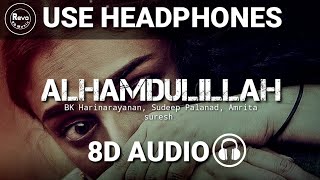 Alhamdulillah | 8D Audio | Sufiyum Sujatayum | Sudeep Palanad | Vijay Babu | Amrita Suresh
