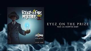 Eyez on the Prize Official Audio || Presented by MC Zuko \u0026 Lil Shawtee Baby