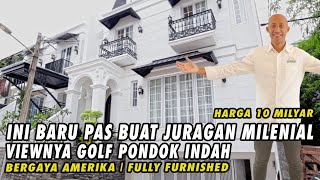 INI BARU PAS BUAT JURAGAN MILENIAL VIEWNYA GOLF PONDOK INDAH BERGAYA AMERIKA FULLY FURNISHED Part 2