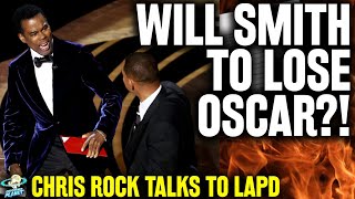 SLAP! Will Smith to Lose His Oscar?! As Chris Rock Speaks with LAPD!!? Oscars UPDATE!