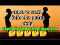 PERBEDAAN COWO VS CEWE || ABIS PUTUS CINTA