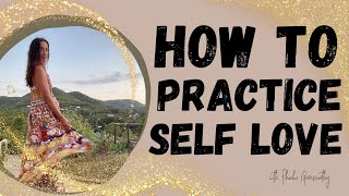 How to Practice Self Love Daily