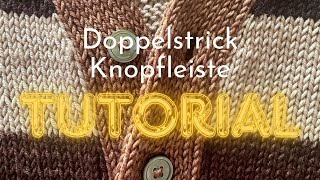 Tutorial für eine Doppelstrick Knopfleiste mit Knopflöchern