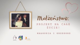 [Świadectwo_04] Małżeństwo: projekt na całe życie! - Małgorzata i Grzegorz Stramowscy