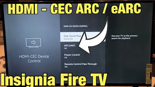 Insignia Fire TV: How to Turn HDMI-CEC ARC / eARC On & Off