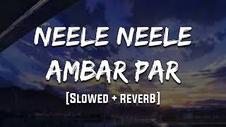 Neele Neele Ambar Par Slowed Reverb #trending #song #slowedandreverb