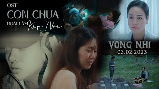 CON CHƯA KỊP NÓI - HOÀI LÂM || OFFICIAL MV | OST VONG NHI - ĐANG CHIẾU TẠI RẠP