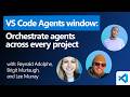 VS Code Agents window: Orchestrate agents across every project