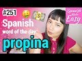 Learn Spanish: Propina | Spanish Word of the Day #251 [Spanish Lessons]