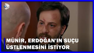 Münir, Erdoğan'ın Suçu Üstlenmesini İstiyor! - Fatmagül'ün Suçu Ne? 72.Bölüm