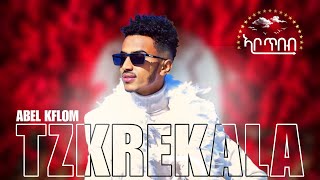 NEW_ERITREAN_MUSIC_ABEL_KFLOM_ትዝክረካላ_2024