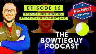 Episode 16 - CLASSROOM TIPS: (Research on Teacher Influences on Student Achievement) (3/3) - Podcast