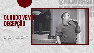 16/09/2020 | Culto Online | PIBJNG | Quando vem a decepção