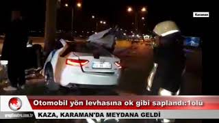 Otomobil yön levhasına saplandı;1 ölü