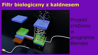 Kaldnes . Filtr biologiczny - projekt w Blenderze