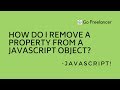 How do I remove a property from a JavaScript object?
