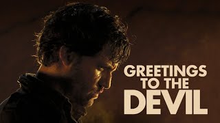 Greetings to the Devil - Official Trailer