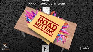 Fay-Ann Lyons, Syri Lyons, and Travis World – Road Meeting (Official Audio) | Soca 2025